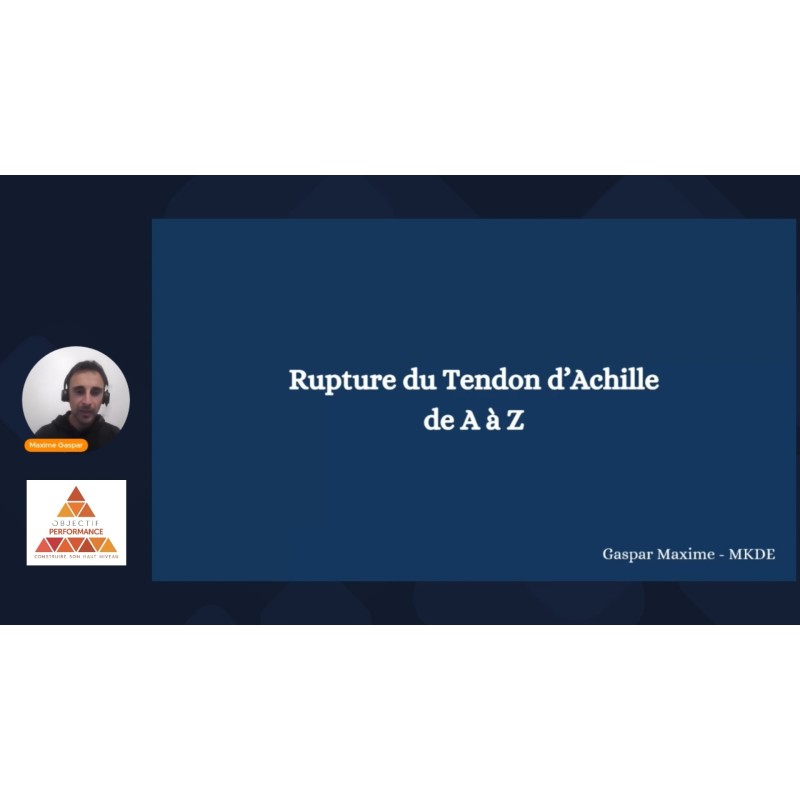 La rupture du tendon d'Achille de A à Z avec Maxime Gaspar