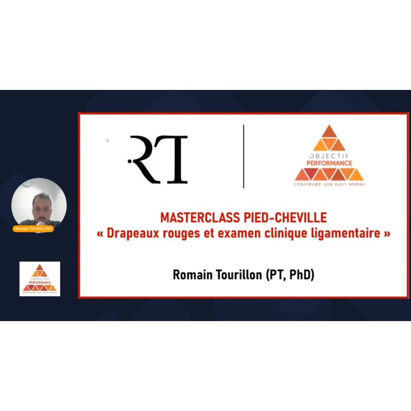 Drapeaux rouges et examen clinique ligamentaire du complexe pied-cheville avec Romain Tourillon