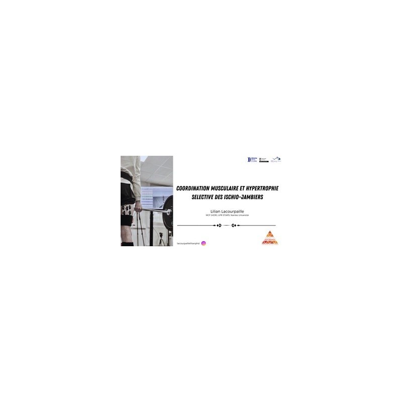 Coordination musculaire et hypertrophie sélective des ischios jambiers THEORIE avec Lilian Lacourpaille